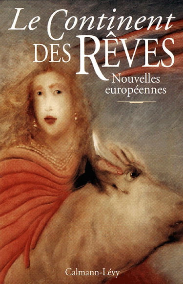 Le Continent des rêves : nouvelles européennes