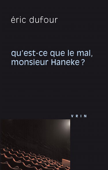 Qu'est-ce que le mal, monsieur Haneke ?