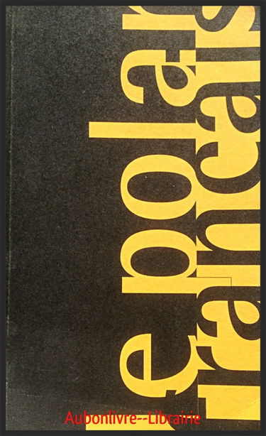 Le polar français : à Jean-Patrick Manchette, in memoriam