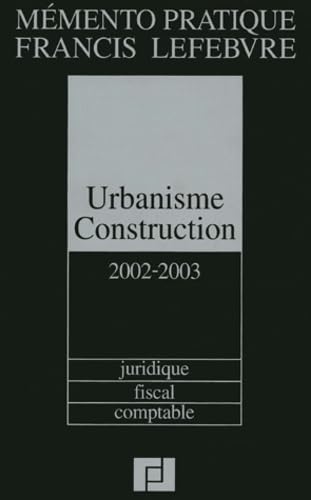 Urbanisme, Construction 2002-2003 : Juridique, fiscal, comptable