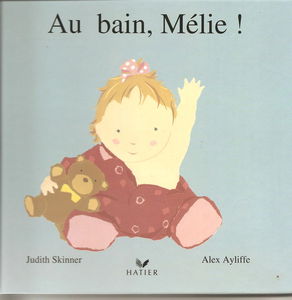 Au bain, Mélie !
