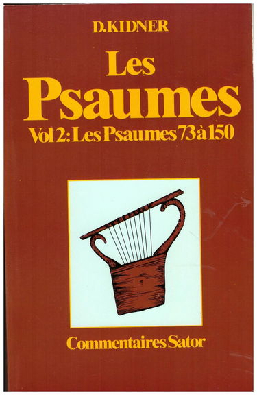 Les Psaumes, volume 2 : Les psaumes 73 à 150