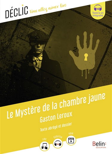Le mystère de la chambre jaune : texte abrégé et dossier