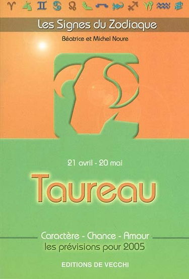 Taureau : 21 avril-20 mai : caractère, chance, amour, les prévisions pour 2005