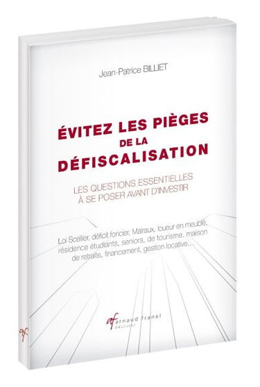 Evitez les pièges de la défiscalisation : les questions essentielles à se poser avant d'investir
