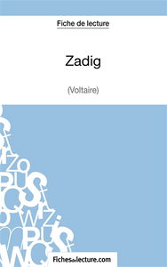 Zadig de Voltaire (Fiche de lecture) : Analyse complète de l'oeuvre