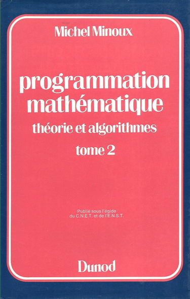 Programmation mathématique : théorie et algorithmes. Vol. 2