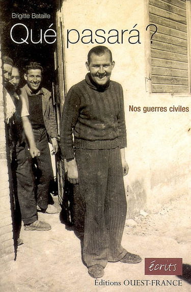 Qué pasara ? : nos guerres civiles