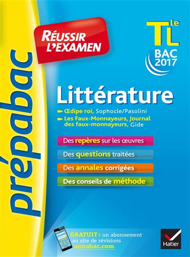 Littérature terminale L, bac 2017 : Oedipe roi (Sophocle, Pasolini), Les faux-monnayeurs, Journal des faux-monnayeurs (Gide)
