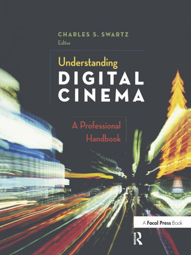Couverture de Understanding Digital Cinema: A Professional Handbook