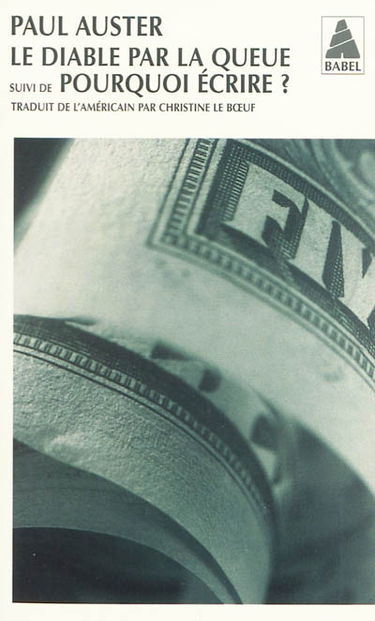 Le diable par la queue. Pourquoi écrire ?