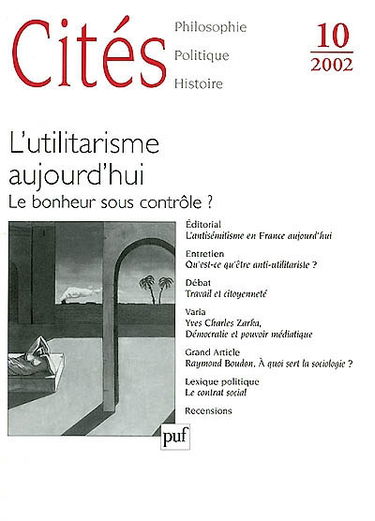 Cités, n° 10. L'utilitarisme aujourd'hui : le bonheur sous contrôle ?