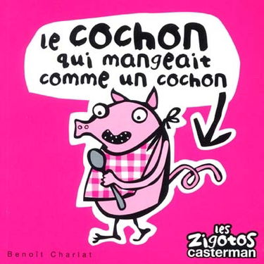 Le cochon qui mangeait comme un cochon