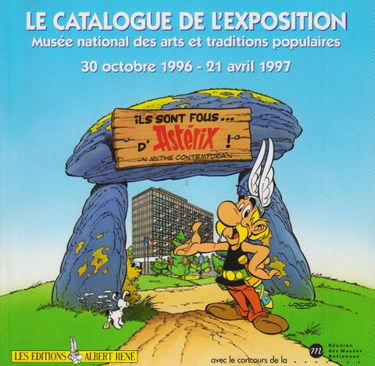 Ils sont fous d'Astérix... un mythe contemporain, le catalogue de l'exposition...