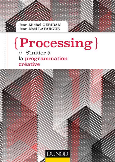 Processing : s'initier à la programmation créative