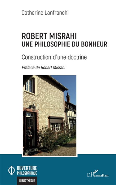Robert Misrahi : une philosophie du bonheur : construction d'une doctrine