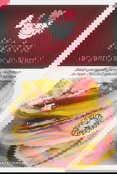 La cocotte ne perd pas le Nord ! : balade gourmande chez les producteurs du Nord-Pas-de-Calais en 30 recettes