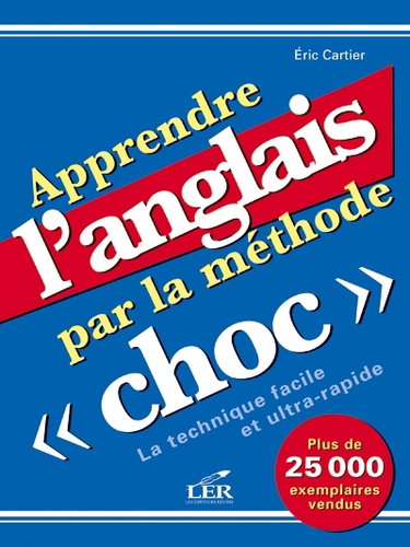 Couverture de Apprendre l'anglais par la méthode choc : la technique facile et ultra-rapide