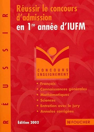 Réussir le concours d'admission en 1re année d'IUFM