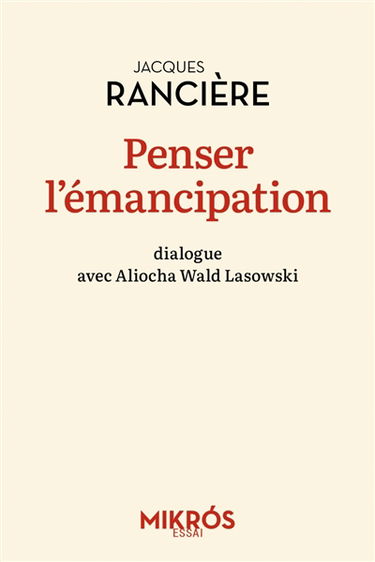 Penser l'émancipation : dialogue avec Aliocha Wald Lasowski
