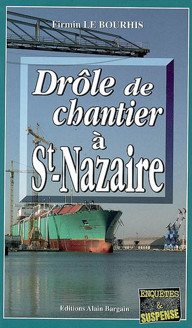 Drôle de chantier à Saint-Nazaire