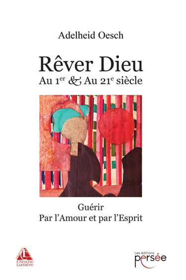 Rêver Dieu Au Ier & au XXIe siècle