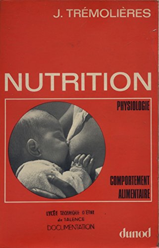 Nutrition - Physiologie - Comportement alimentaire