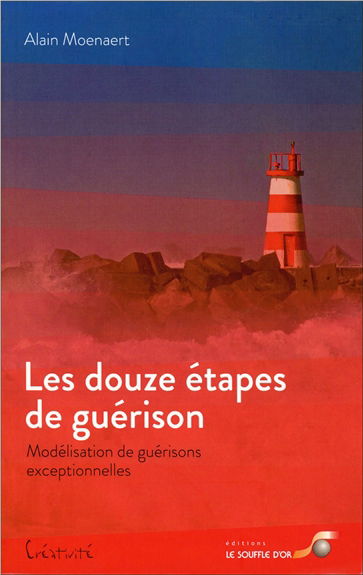 Les douze étapes de guérison : modélisation de guérisons exceptionnelles