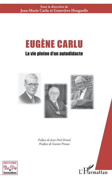 Couverture de Eugène Carlu : la vie pleine d'un autodidacte