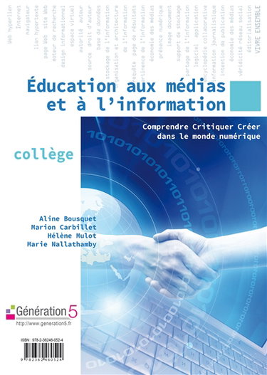Couverture de Education aux médias et à l'information : comprendre, critiquer, créer dans le monde numérique : collège