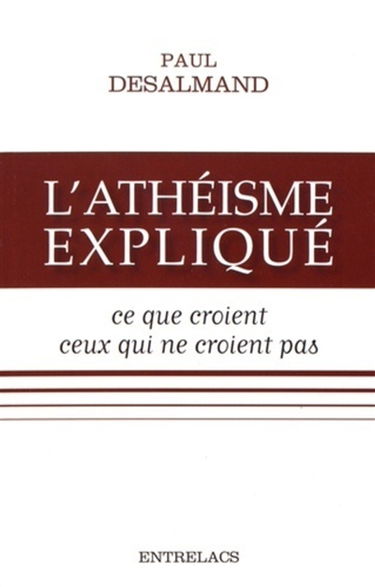 L'athéisme expliqué : ce que croient ceux qui ne croient pas