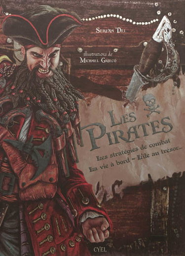 Couverture de Les pirates : les stratégies de combat, la vie à bord, l'île au trésor
