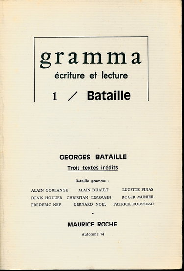 Couverture de Gramma N° 1 : Georges Bataille (Trois textes inédits) - Textes de Alain Coulange, Alain Duault, Lucette Finas, Denis Hollier, Christian Limousin, Roger Munier, Frédéric Nef, Bernard Noël, Patrick Rousseau, Maurice Roche (Cage) par Collectif