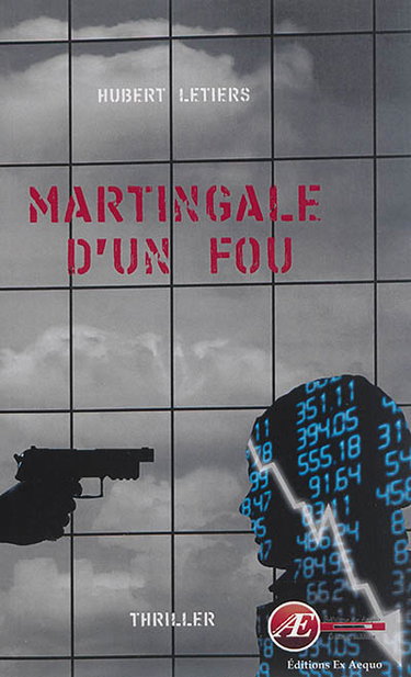 Martingale d'un fou : mini-thriller