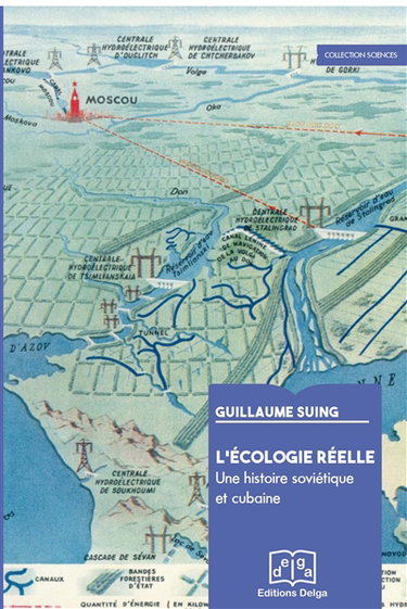 Couverture de L'écologie réelle : une histoire soviétique et cubaine