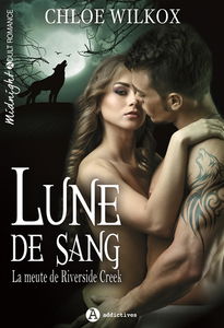 Lune de sang : la meute de Riverside Creek