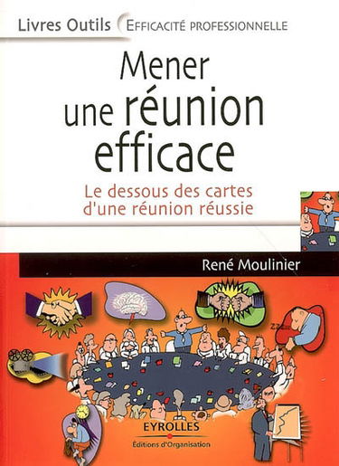 Mener une réunion efficace : le dessous des cartes d'une réunion réussie