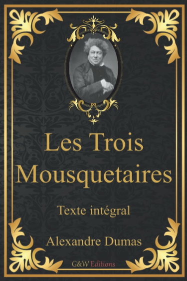Couverture de Les Trois Mousquetaires: Alexandre Dumas | Père | Texte intégral | G&W Editions | (Annoté) par Alexandre Dumas