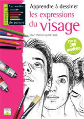 Apprendre à dessiner les expressions du visage : plus de 200 modèles