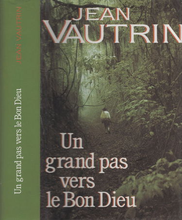Un grand pas vers le bon Dieu : Roman 500 pages : Reliure cartonnée luxe & jacquette éditeur
