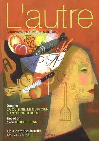 Autre (L'), n° 15-3. La cuisine, le clinicien, l'anthropologue