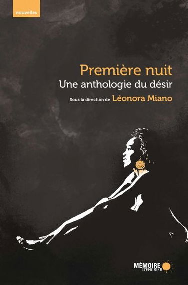 Première nuit : une anthologie du désir