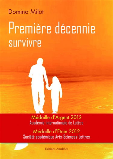 Premiere décennie : survivre