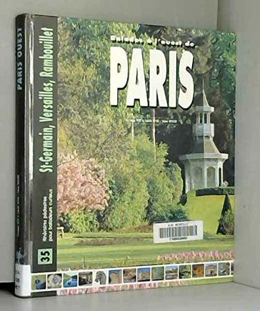 Les plus belles balades à l'ouest de Paris : Saint-Germain, Versailles, Rambouillet