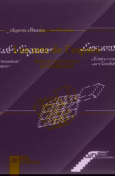 Les arts de l'espace : écrits et interventions sur l'architecture