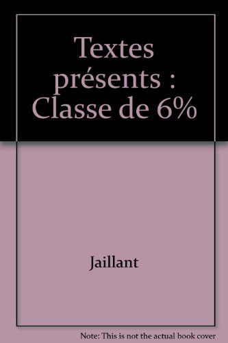 Textes présents: Classe de 6%