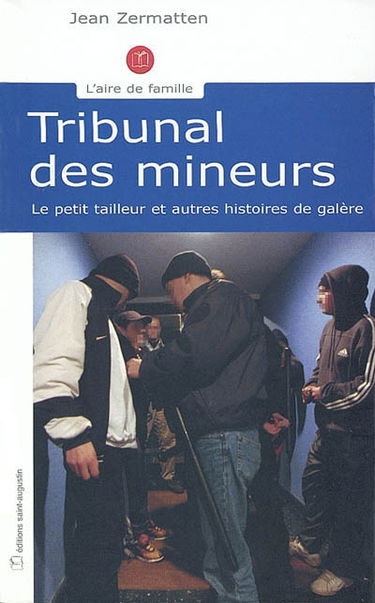 Tribunal des mineurs : le petit tailleur et autres histoires de galères