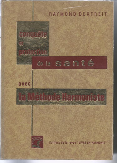 Conquête et protection de la santé avec la méthode Harmoniste