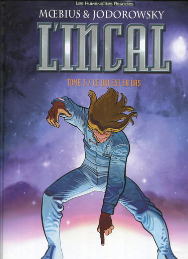 L'Incal. Vol. 3. Ce qui est en bas