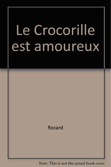 Le Crocorille est amoureux